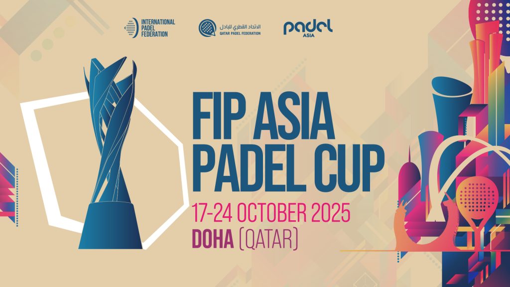 The FIP Asia Padel Cup is born: first time in Doha from 17 to 24 October 2025