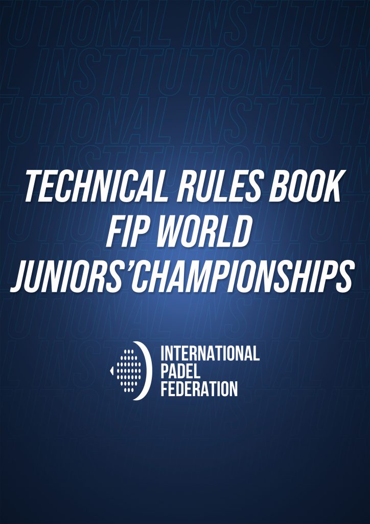 TECHNICAL RULES BOOK FIP WORLD JUNIORS’CHAMPIONSHIPS